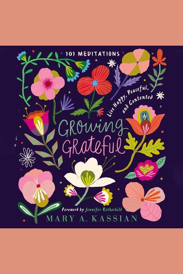 Growing Grateful - Live Happy Peaceful and Contented (A 101-Day Devotional) - cover