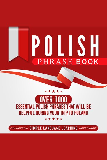 Polish Phrase Book: Over 1000 Essential Polish Phrases That Will Be Helpful During Your Trip to Poland - cover