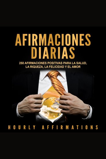 Afirmaciones Diarias: 250 Afirmaciones Positivas Para la Salud la Riqueza la Felicidad y el Amor - cover