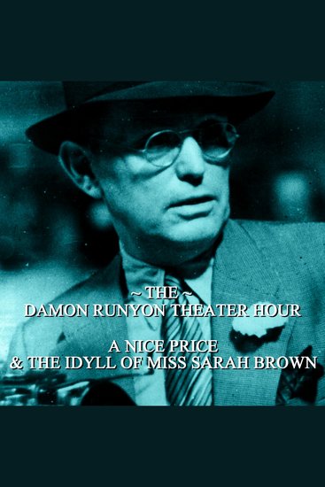 Damon Runyon Theater - A Nice Price & The Idyll of Miss Sarah Brown - Episode 3 - cover