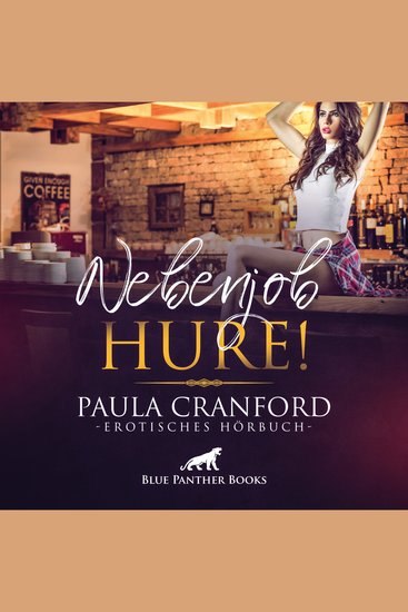 Nebenjob Hure! Erotik Audio Story Erotisches Hörbuch - Die fehlende Professionalität macht sie mit echter Lust wett - cover