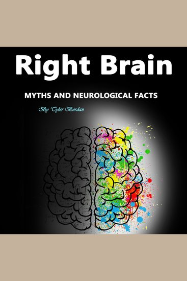 Right Brain - Myths and Neurological Facts - cover