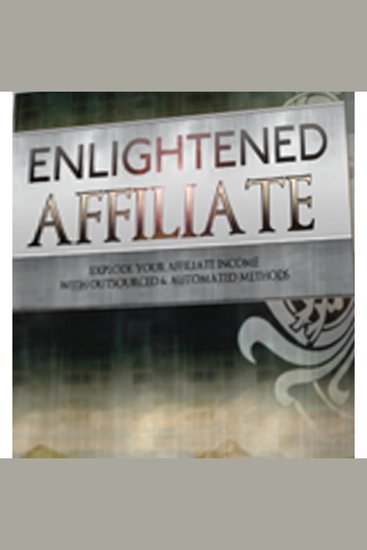 Enlightened Affiliate Internet Marketing Master Course - Your Step-By-Step Action Plan to Successful Affiliate Internet Marketing - cover