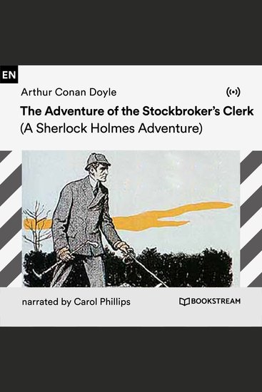 The Adventure of the Stockbroker's Clerk - A Sherlock Holmes Adventure - cover