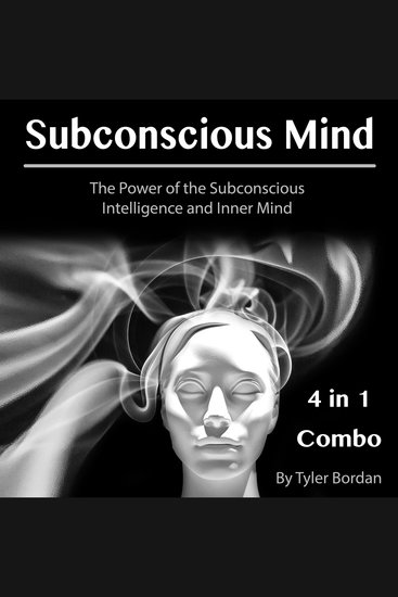 Subconscious Mind - The Power of the Subconscious Intelligence and Inner Mind - cover