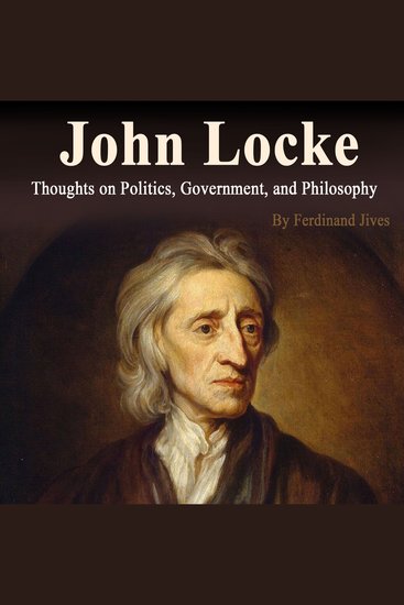 John Locke - Thoughts on Politics Government and Philosophy - cover