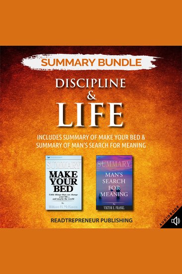 Summary Bundle: Discipline & Life | Readtrepreneur Publishing: Includes Summary of Make Your Bed & Summary of Man's Search for Meaning - cover