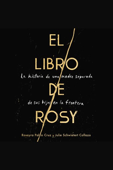 Book of Rosy \ El libro de Rosy The (Spanish edition) - La historia de una madre separada de sus hijos en la frontera - cover