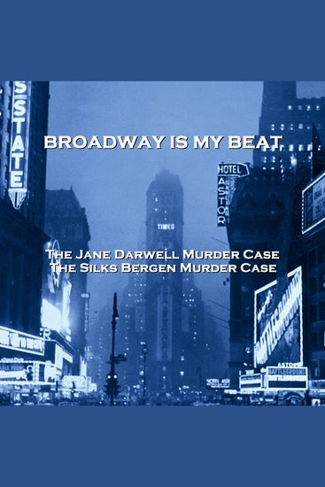 Broadway Is My Beat - The Jane Darwell Murder Case & The Silks Bergen Murder Case - cover