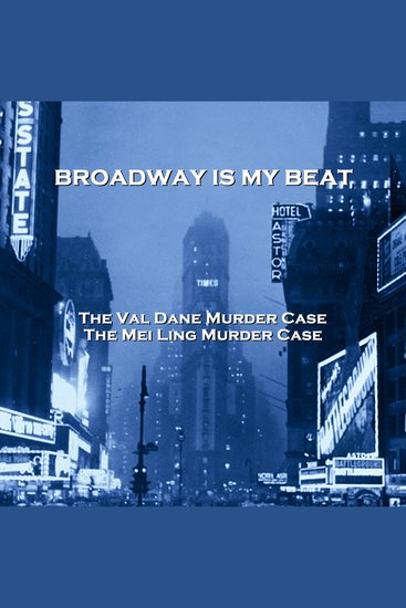 Broadway Is My Beat - The Val Dane Murder Case & The Mei Ling Murder Case - cover