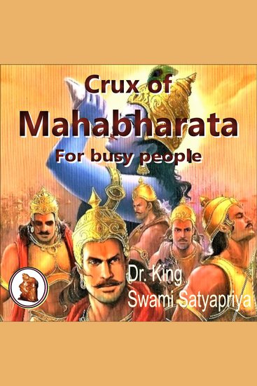 Crux of Mahabharata for busy people - Insightful rendering of the biggest Epic ever known - cover