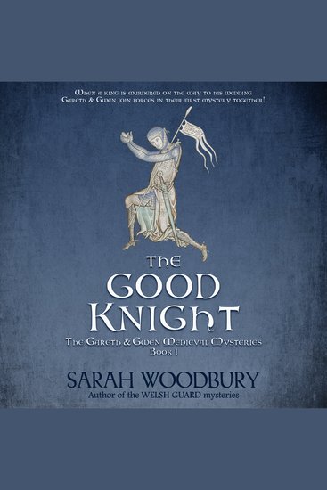 The Good Knight - A Gareth & Gwen Medieval Mystery - cover