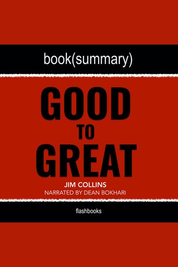 Good to Great by Jim Collins - Book Summary - Why Some Companies Make the LeapAnd Others Don't - cover