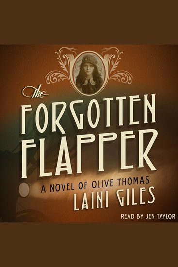 The Forgotten Flapper - A Novel of Olive Thomas - cover