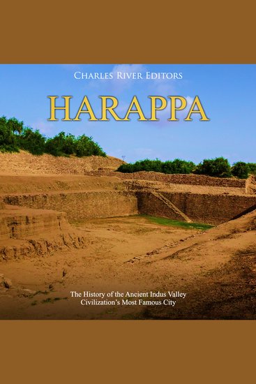 Harappa: The History of the Ancient Indus Valley Civilization’s Most Famous City - cover
