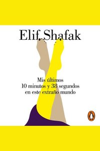 Mis últimos 10 minutos y 38 segundos en este extraño mundo