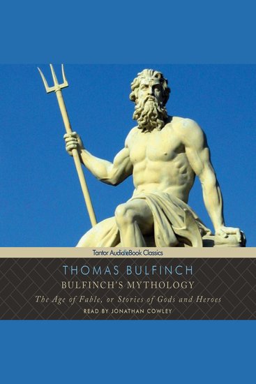 Bulfinch's Mythology - The Age of Fable or Stories of Gods and Heroes - cover