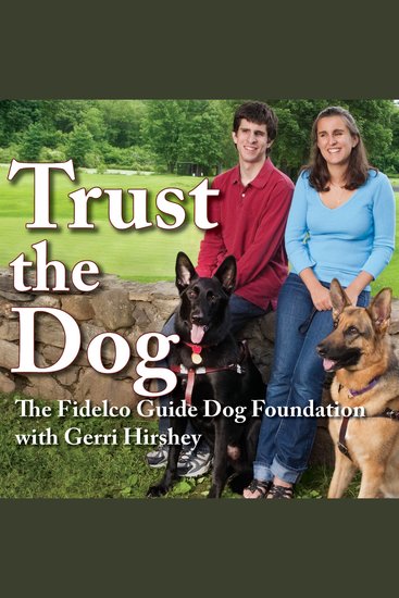 Trust the Dog - Rebuilding Lives Through Teamwork With Man's Best Friend - cover