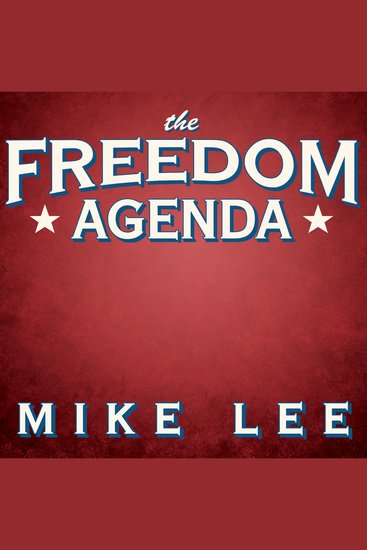 The Freedom Agenda - Why a Balanced Budget Amendment Is Necessary to Restore Constitutional Government - cover