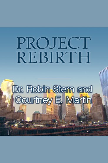 Project Rebirth - Survival and the Strength of the Human Spirit from 9 11 Survivors - cover