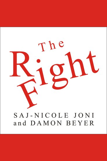 The Right Fight - How Great Leaders Use Healthy Conflict to Drive Performance Innovation and Value - cover