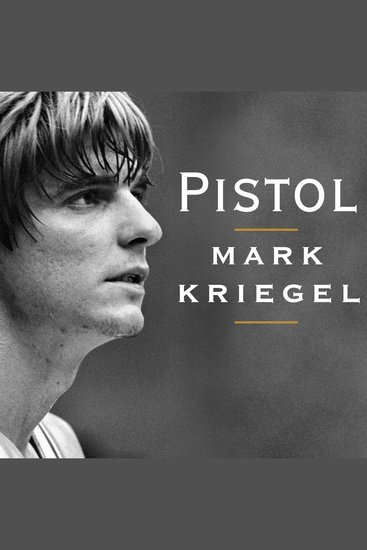 Pistol - The Life of Pete Maravich - cover