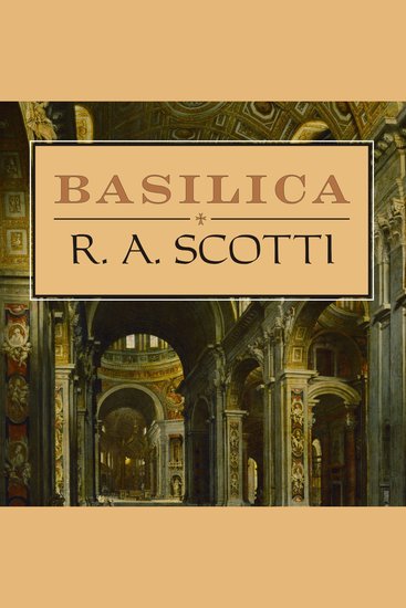 Basilica - The Splendor and the Scandal: Building St Peter's - cover