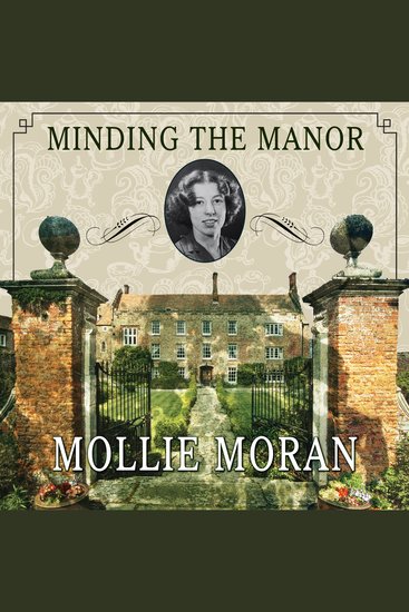 Minding the Manor - The Memoir of a 1930s English Kitchen Maid - cover