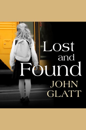 Lost and Found - The True Story of Jaycee Lee Dugard and the Abduction That Shocked the World - cover