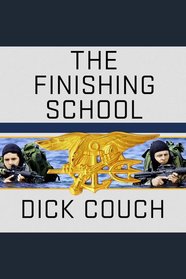 The Finishing School - Earning the Navy SEAL Trident - cover