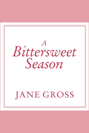 A Bittersweet Season - Caring for Our Aging Parents---And Ourselves - cover