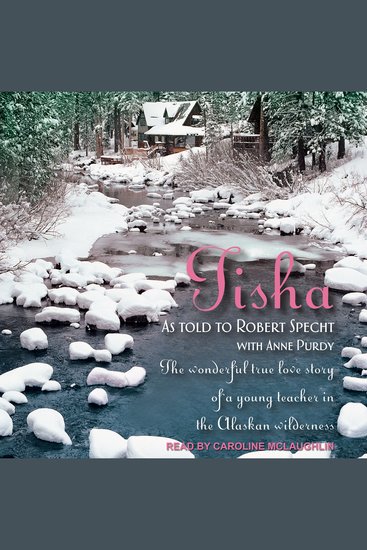 Tisha - The Story of a Young Teacher in the Alaskan Wilderness - cover