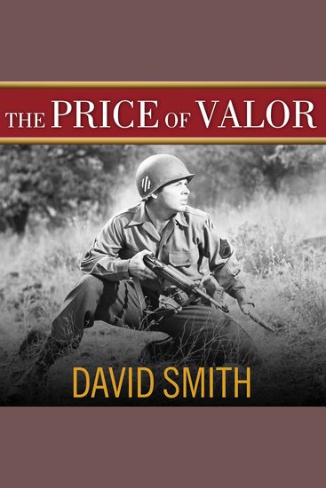 The Price of Valor - The Life of Audie Murphy America's Most Decorated Hero of World War II - cover