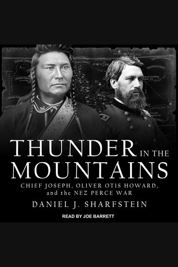 Thunder in the Mountains - Chief Joseph Oliver Otis Howard and the Nez Perce War - cover