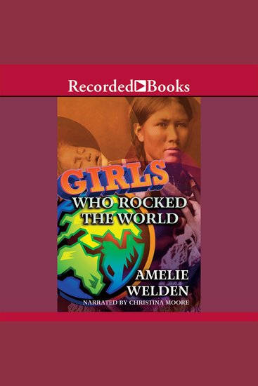 Girls Who Rocked the World - Heroines from Sacagawea to Sheryl Swoopes - cover