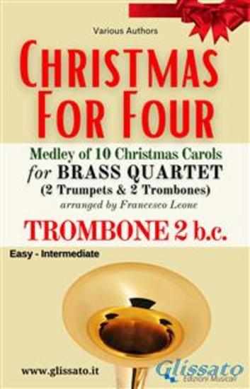 (Trombone 2 bc) Christmas for four - Brass Quartet - Medley of 10 Christmas Carols - cover