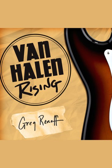 Van Halen Rising - How a Southern California Backyard Party Band Saved Heavy Metal - cover