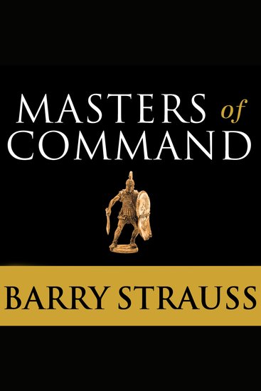 Masters of Command - Alexander Hannibal Caesar and the Genius of Leadership - cover