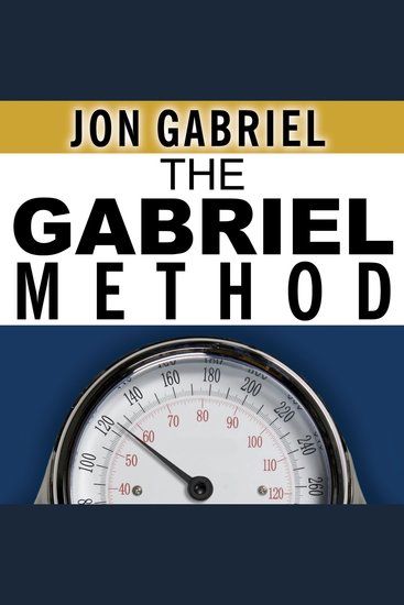 The Gabriel Method - The Revolutionary Diet-free Way to Totally Transform Your Body - cover