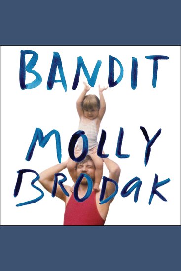 Bandit - A Daughter's Memoir - cover