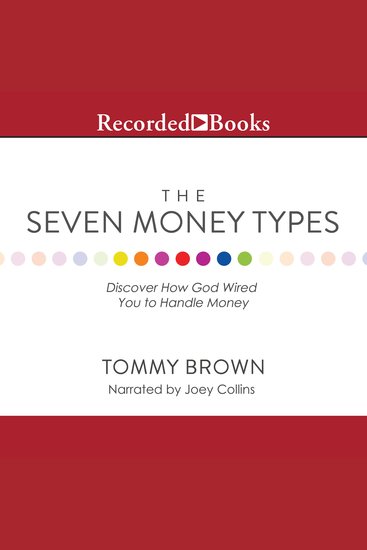 The Seven Money Types - Discover How God Wired You To Handle Money - cover