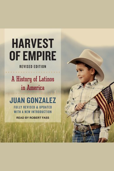Harvest of Empire - A History of Latinos in America - cover