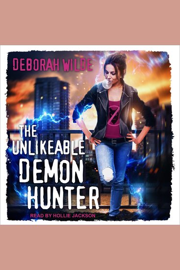 The Unlikeable Demon Hunter - A Snarky Urban Fantasy Romance - cover