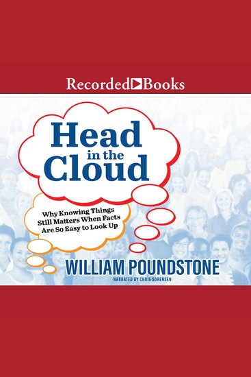 Head in the Cloud - Why Knowing Things Still Matters When Facts Are So Easy to Look Up - cover