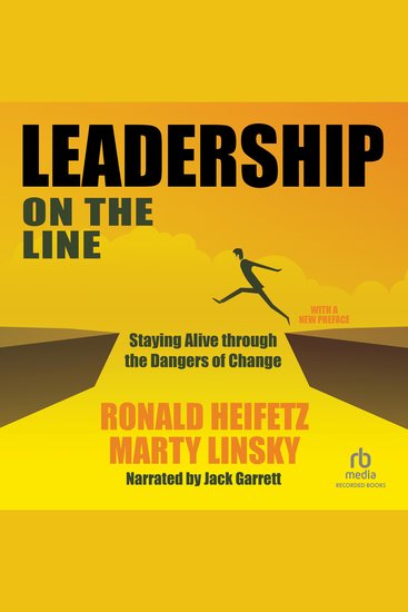 Leadership on the Line (Revised) - Staying Alive Through the Dangers of Change - cover