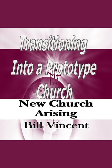 Transitioning Into a Prototype Church - New Church Arising - cover