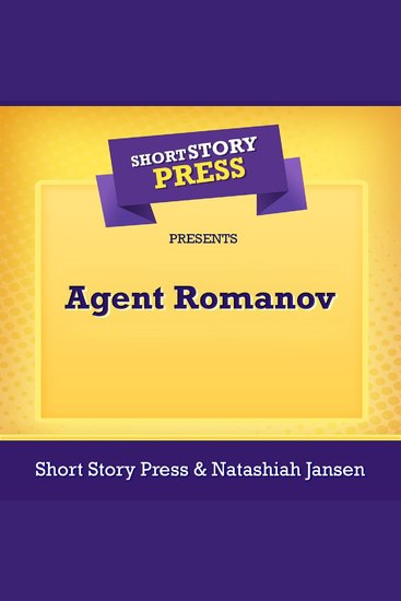 Short Story Press Presents Agent Romanov - cover