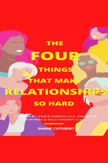 Four things that make relationships so hard the - cover