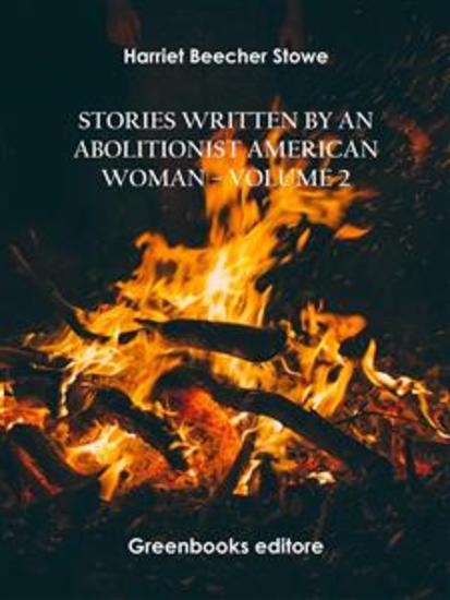 Stories written by an abolitionist American woman – Volume 2 - cover