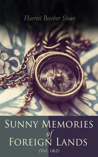 Sunny Memories of Foreign Lands (Vol1&2) - Letters & Travel Sketches from Europe - cover